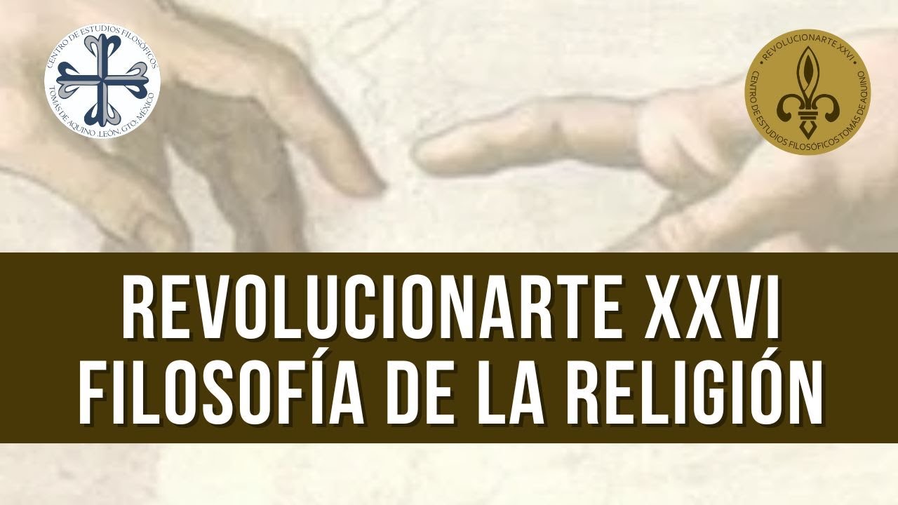 REVOLUCIONARTE XXVI: Filosofía de la Religión