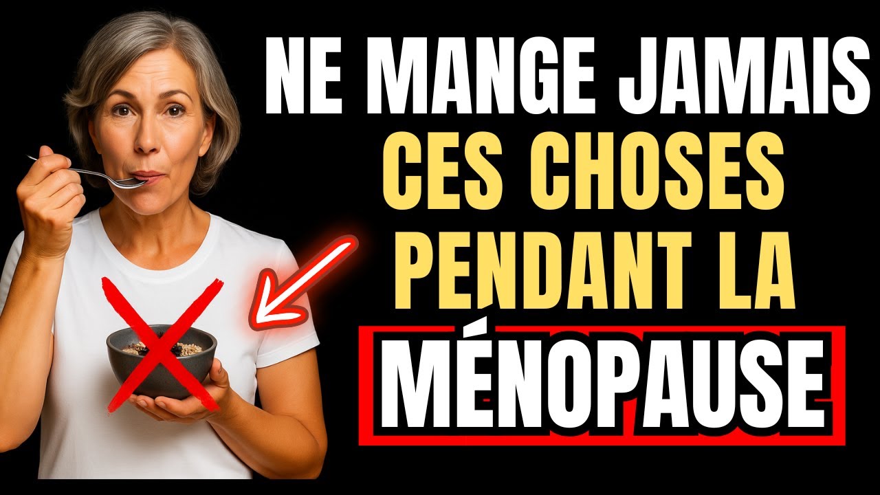 Les 10 PIRES ALIMENTS pendant la MÉNOPAUSE (et quoi manger à la place)