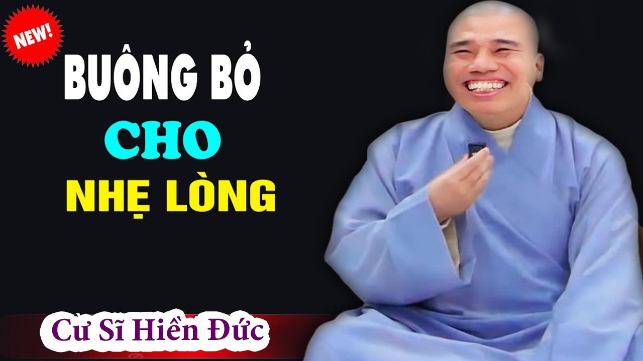 BUÔNG BỎ CHO NHẸ LÒNG#cusinhuanduc #phapthoaihay #chanthatniemphat #thinhhanh
