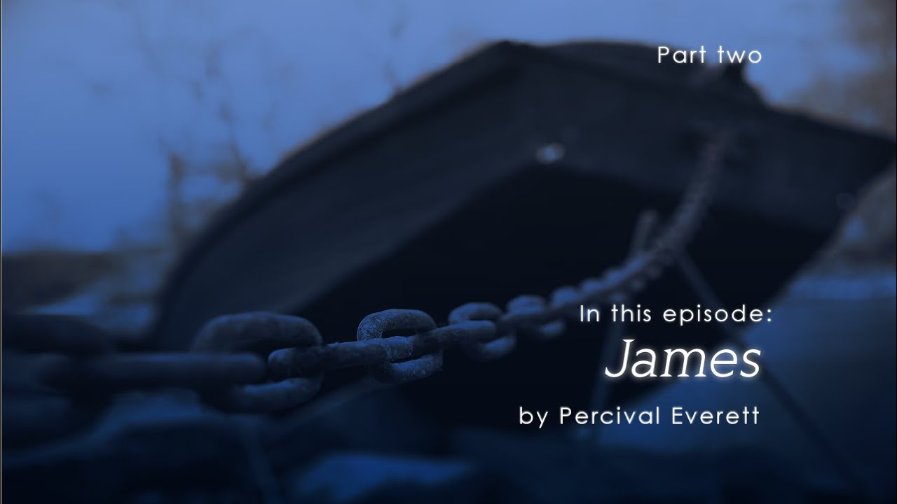James by Percival Everett - part 2