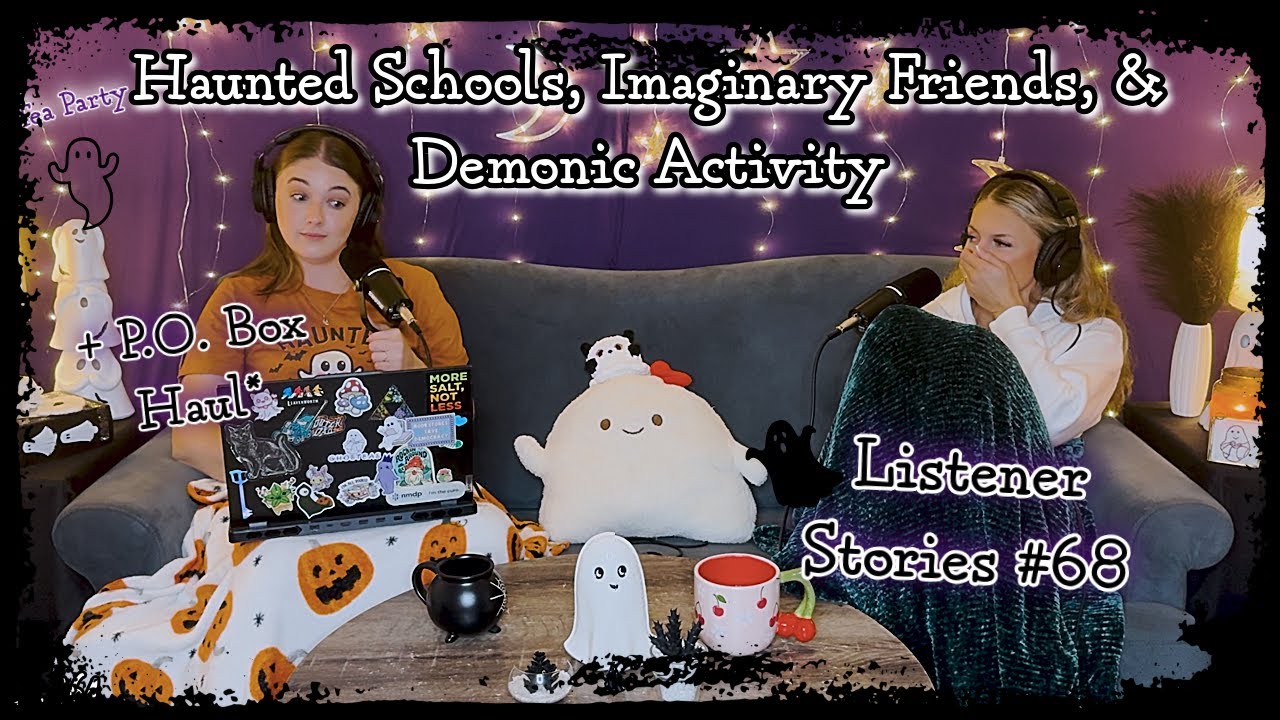 Haunted Schools, Ouija Boards, & Shadow Figures | Ghosteas Tea Party #68 || Paranormal Podcast