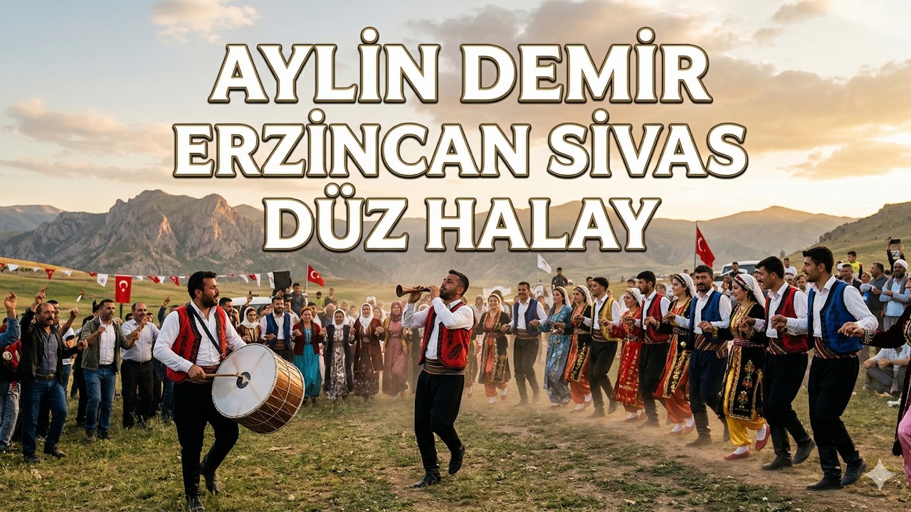 Aylin Demir - Erzincan - Sivas Düz Halay