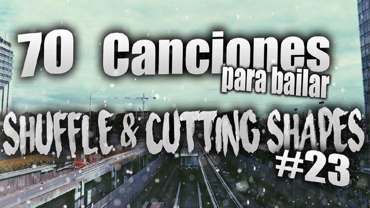 70 Canciones para bailar Shuffle & Cutting Shapes #23