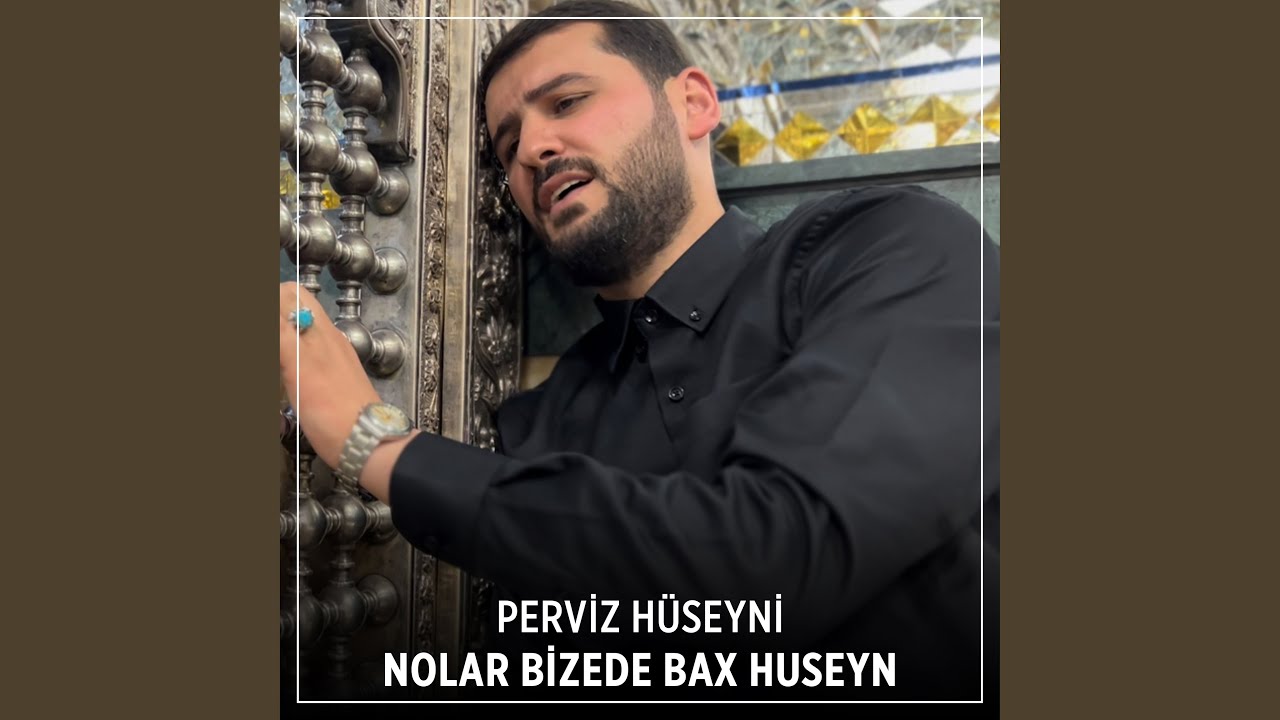 Nolar bizede bax Huseyn