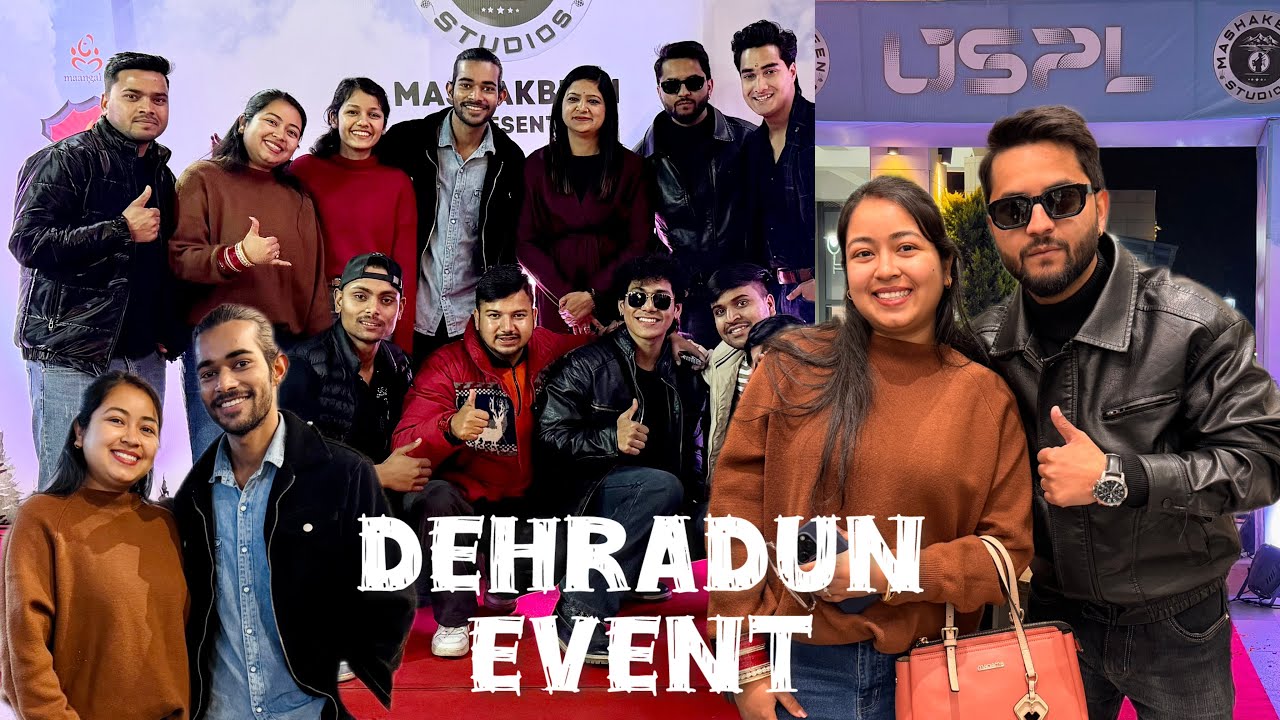 Dehradun Event mein hui sab se mulakaat😍