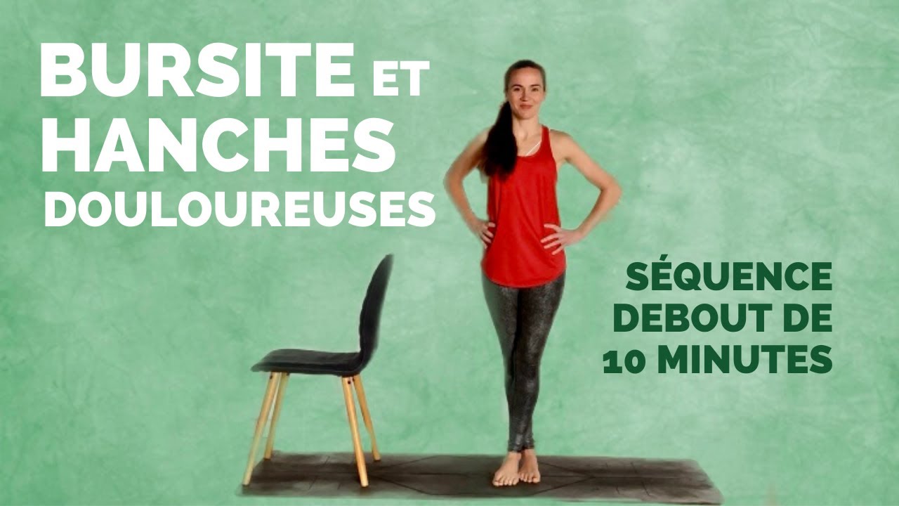 10 minutes d'exercices debout pour la bursite et douleur de hanches - Yoga bursite et hanches