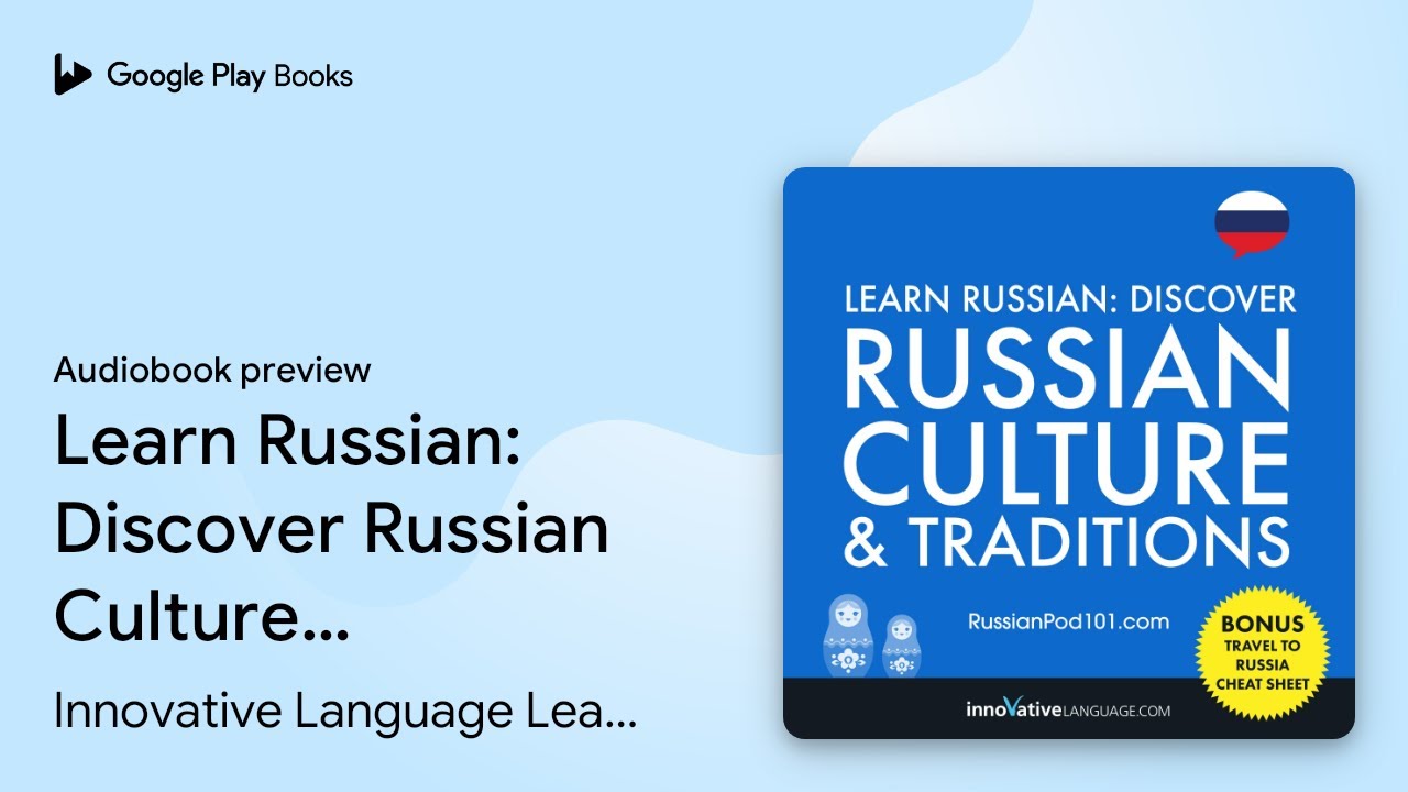 Learn Russian: Discover Russian Culture &&hellip; by Innovative Language Learning &middot; Audiobook preview