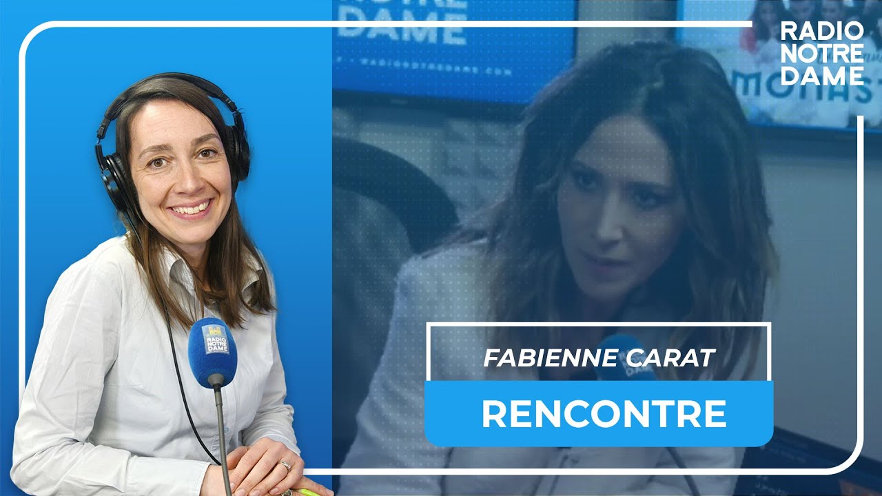 Rencontre - Fabienne Carat et Bienvenue au Monastère