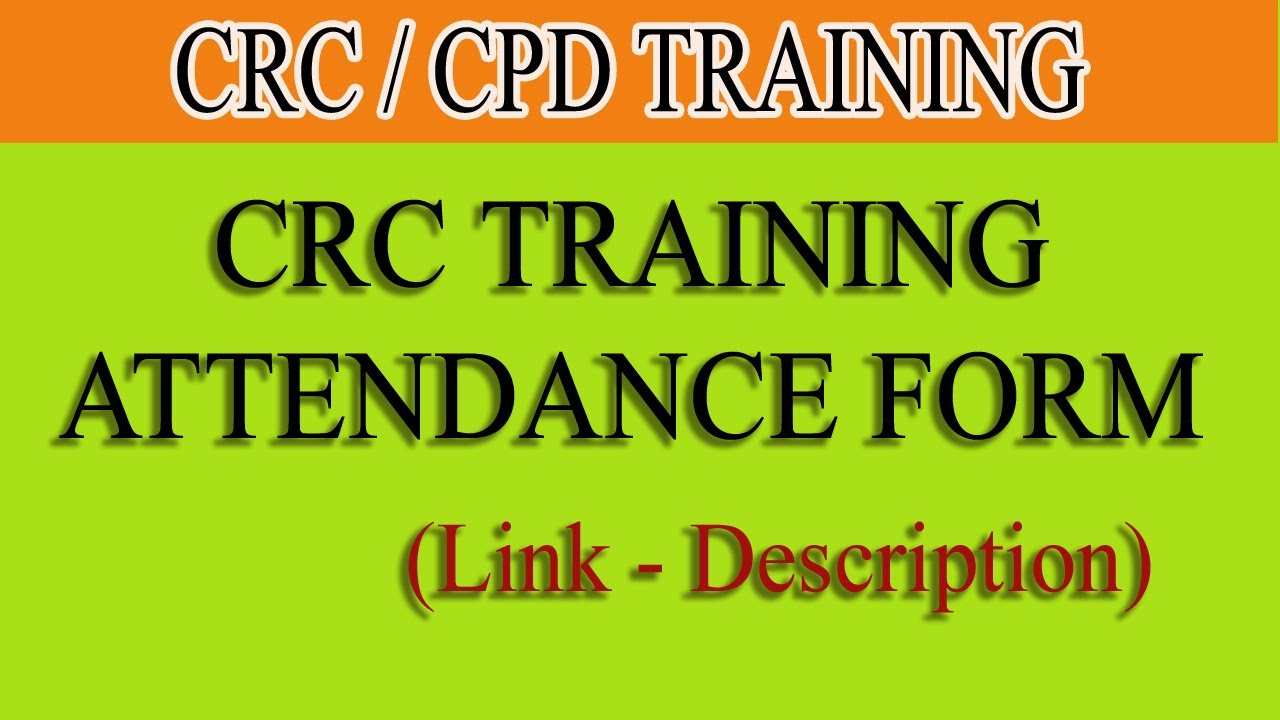 CRC/CPD Training Attendance Form - (Direct link - Description)