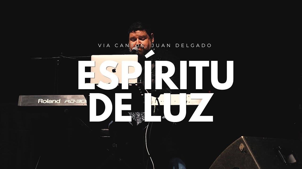 Espíritu de Luz (En Vivo) - Juan Delgado, Via Cantus | Salve 2023