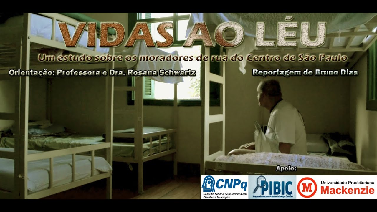 Documentário: VIDAS AO LÉU: Um estudo sobre os moradores de rua do Centro de São Paulo