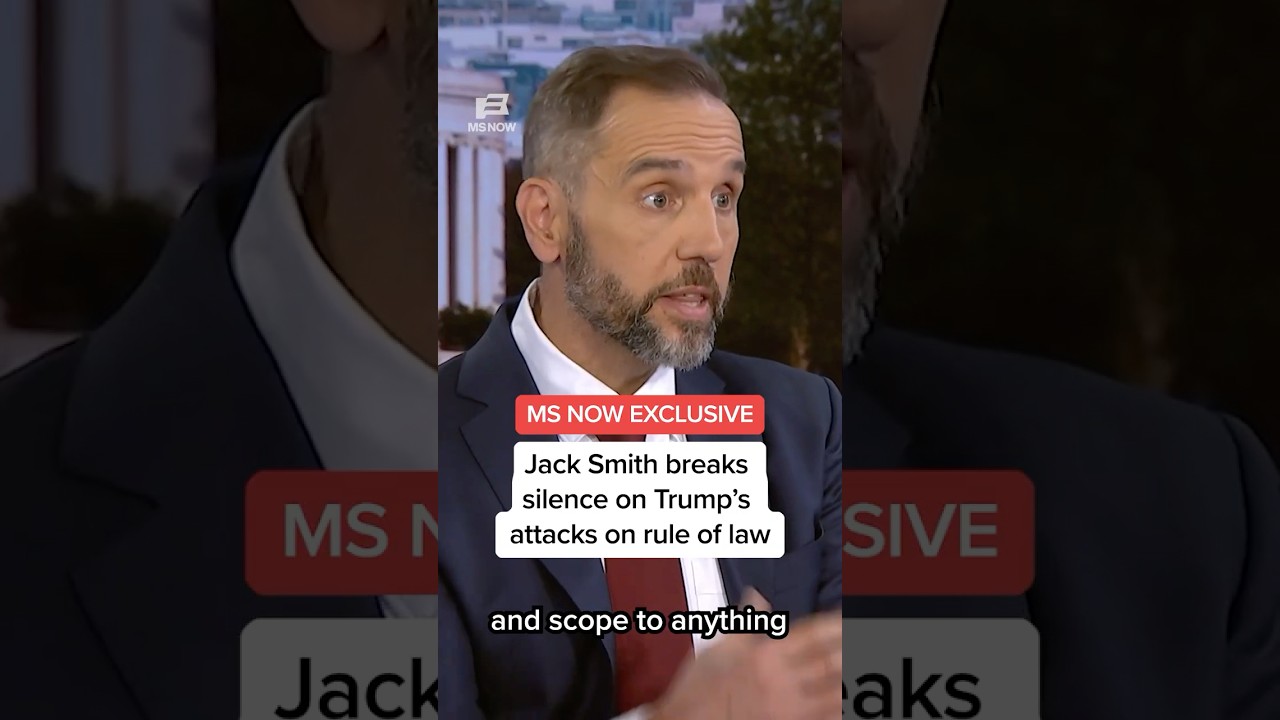 MS NOW EXCLUSIVE: Jack Smith breaks his silence on Trump's attacks on rule of law