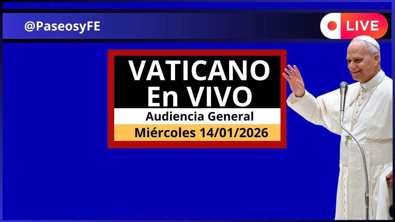 VATICANO en VIVO 😇 Audiencia PAPA Le&oacute;n XIV 🌷 Mi&eacute;rcoles 14 de Enero 2026 🙏🏻 PaseosyFE💕😇