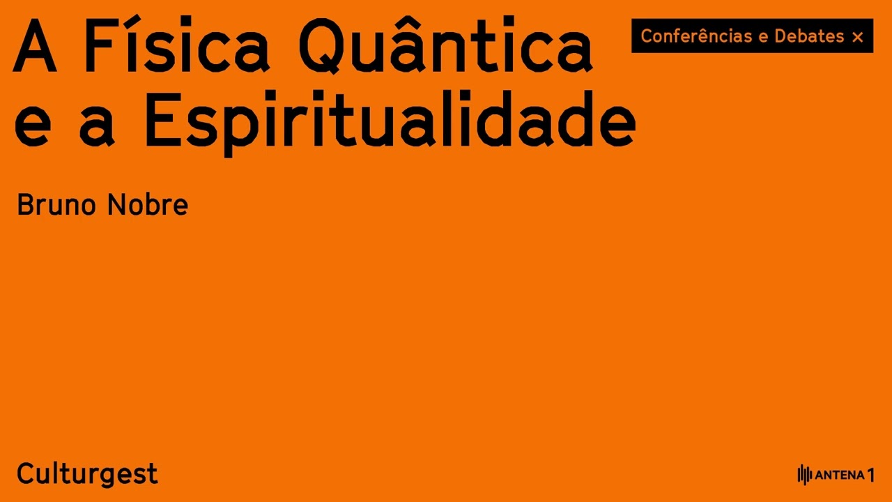 A Física Quântica e a Espiritualidade - Bruno Nobre [audio]