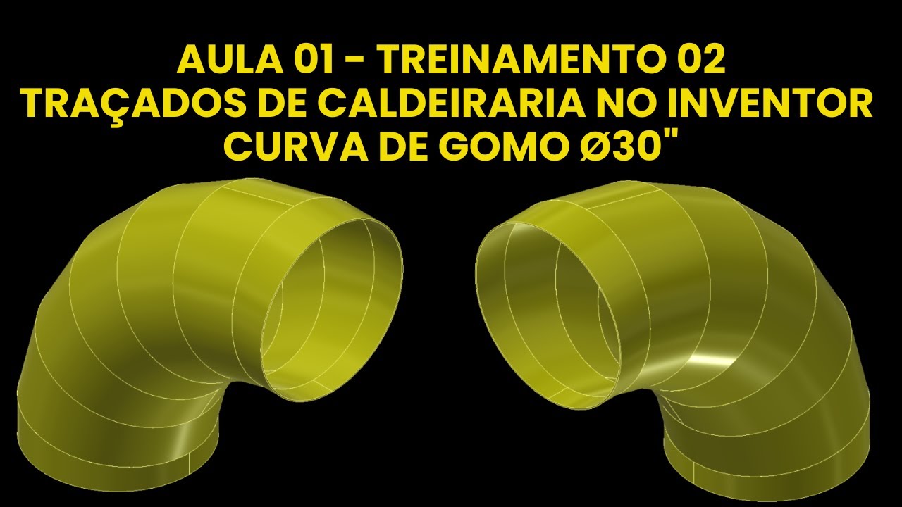 AULA 01 | TREINAMENTO 02 | TRAÇADOS DE CALDEIRARIA NO INVENTOR | CURVA DE GOMO Ø30