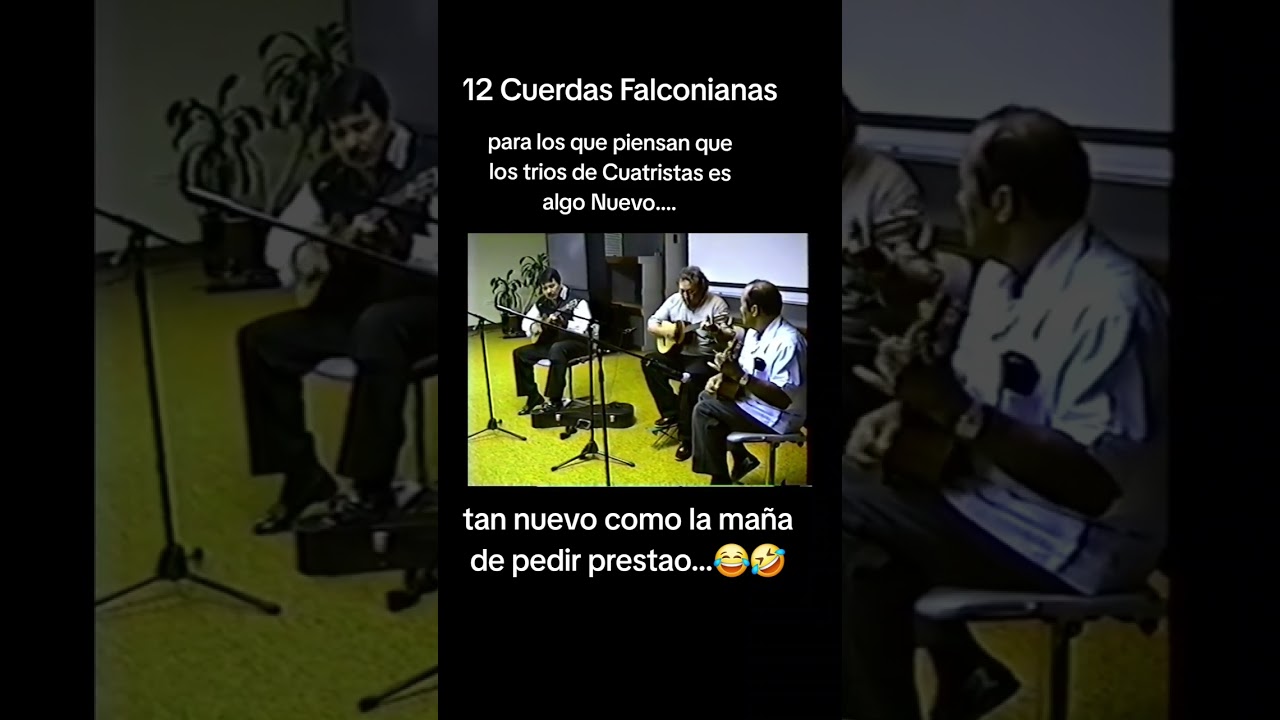 12 cuerdas Falconianas TRIO DE CUATRISTAS  Felipe Amaya Edgardo Chirinos  y Ali Chirinos brett  