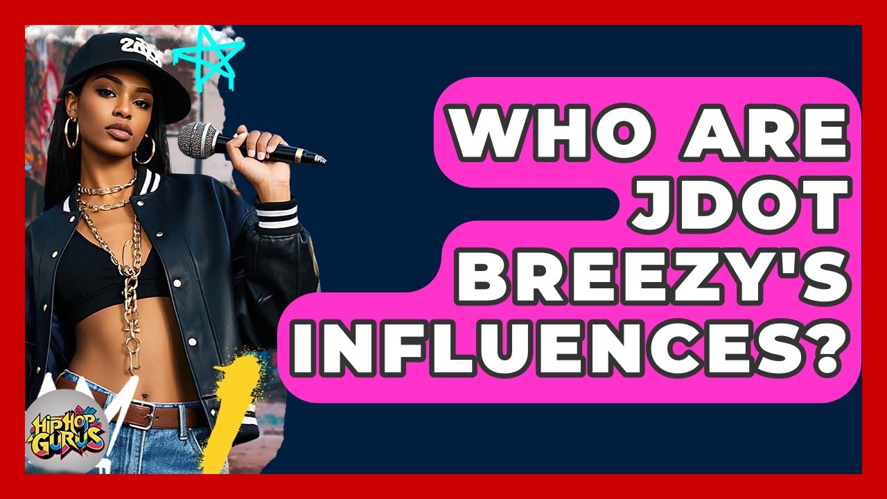 Who Are Jdot Breezy's Influences? - Hip Hop Gurus