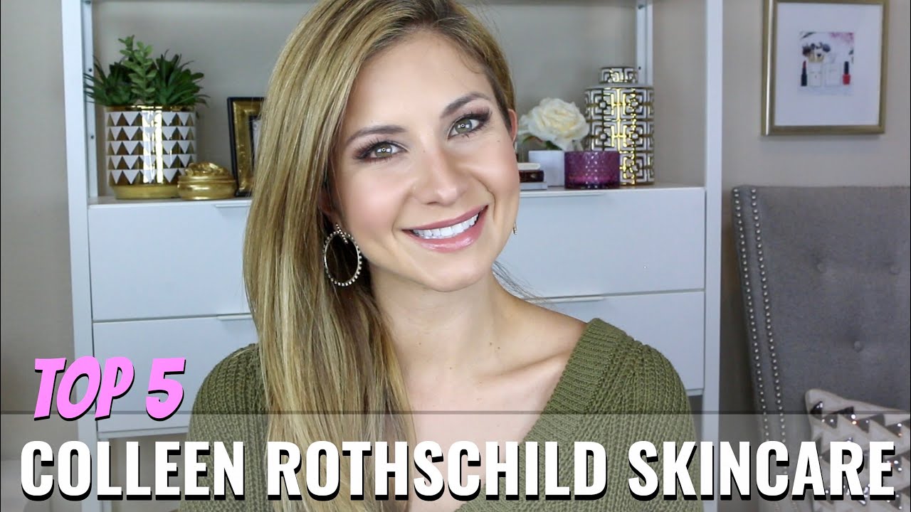 Top 5 Skincare Picks from Colleen Rothschild