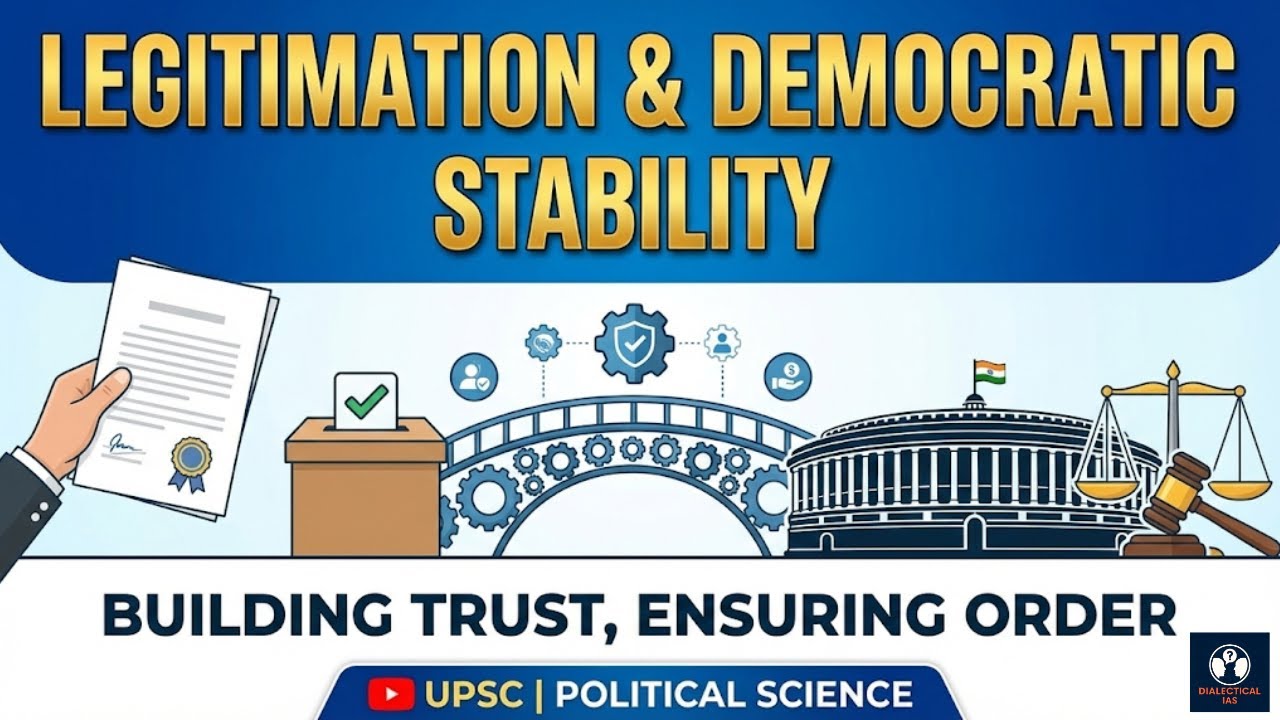 Legitimation and Democratic Stability | UPSC PSIR Optional