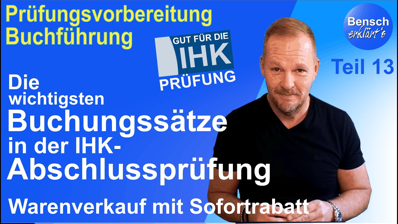Die wichtigsten Buchungssätze in der IHK-Abschlussprüfung (Teil 13): Warenverkauf mit Sofortrabatt