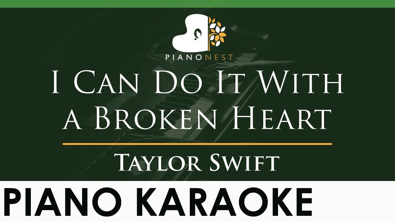 Taylor Swift - I Can Do It With a Broken Heart - LOWER Key (Piano Karaoke Instrumental)