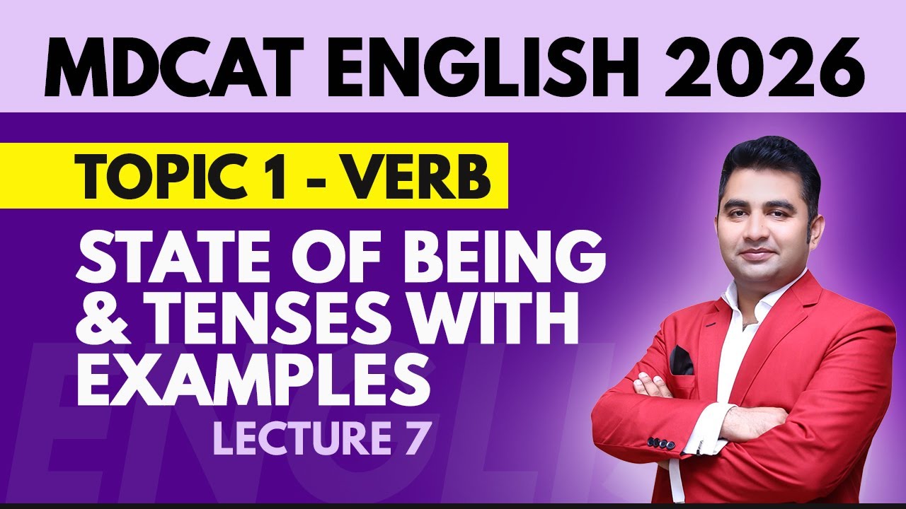 Verb Lecture 7 I English MDCAT 2026 I State of Being & Tenses I English with Sir Azeem