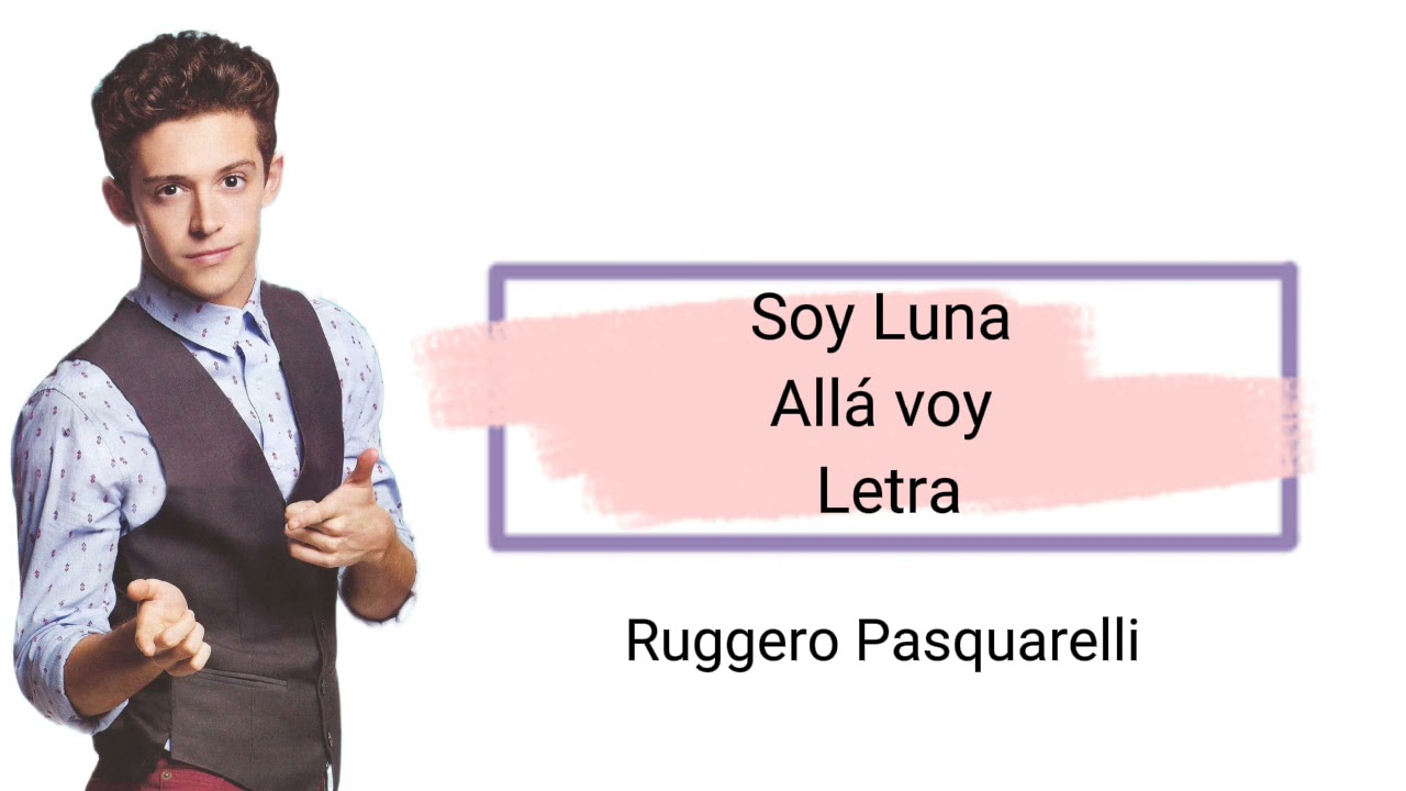 Soy Luna - Allá Voy (letra)