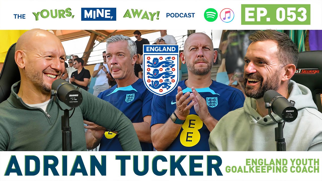 Adrian Tucker - England Youth Team Goalkeeper Coach! Episode 53