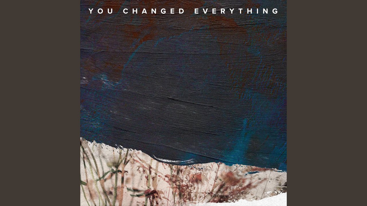 You Changed Everything (Alternate Version)