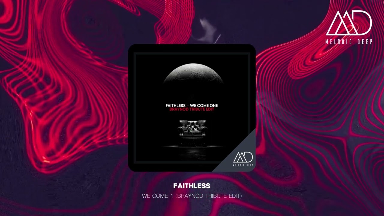 FREE DOWNLOAD: Faithless - We Come 1 (Braynod Tribute Edit)