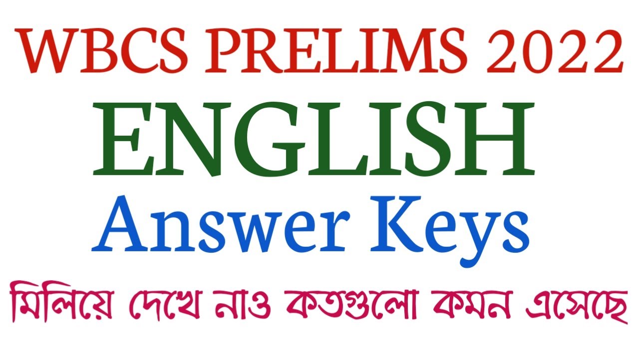 WBCS PRELIMS 2022 ENGLISH ANSWER KEYS/WBCS PRELIMS 2022 QUESTION PAPER/WBCS PRELIMS ENGLISH 2022