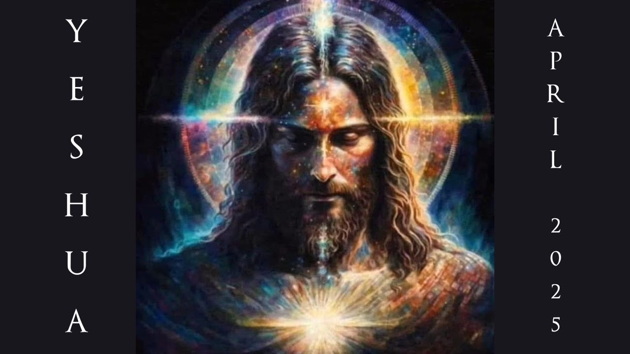 Yeshua Channelling Event April 2025
