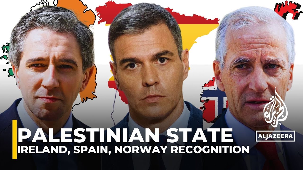 Ireland, Spain and Norway say they will recognise Palestine as a state