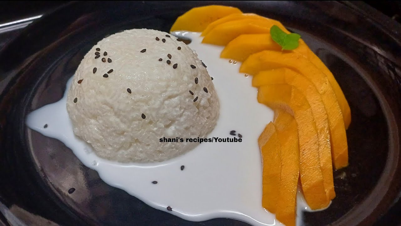 Mango Sticky Rice Recipe In Malayalam/How To Make Thai Mango Sticky Rice /Thai Dessert