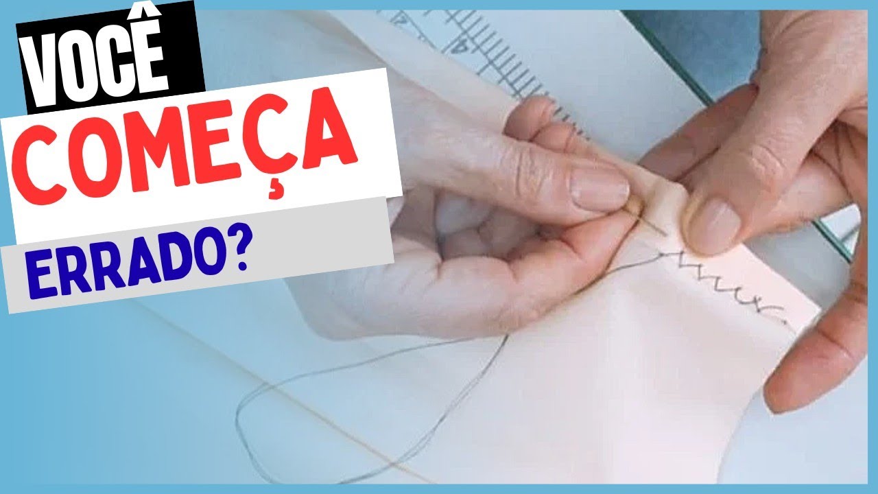 O ERRO DE QUEM COMEÇA COSTURAR — O PRIMEIRO PASSO CERTO!