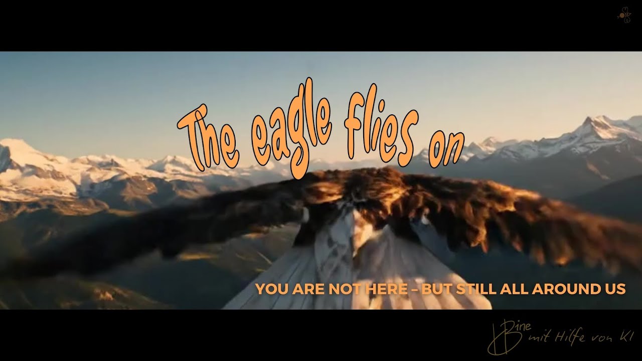 The Eagle Flies On | A Song for Those We Miss but Never Lose