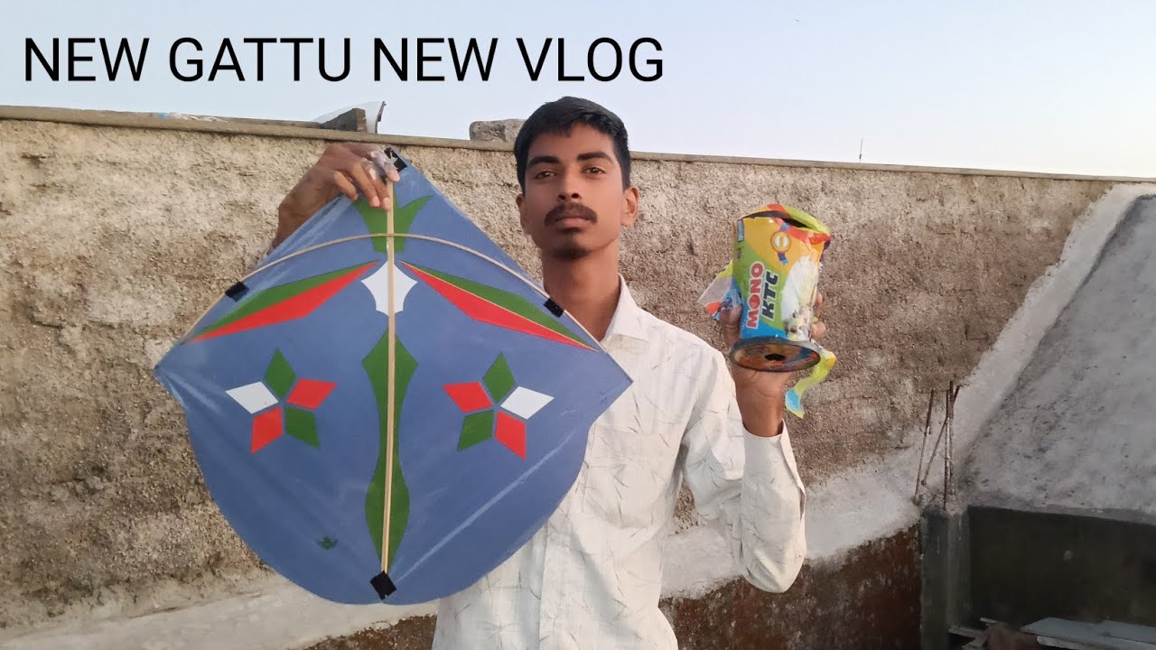 New gattu mono kite vlog