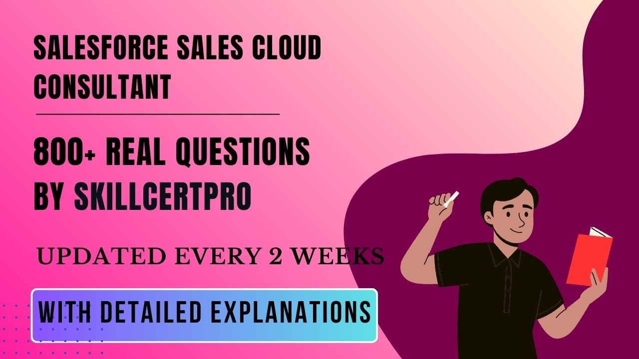 (Free PDF) Salesforce Sales Cloud Consultant Exam Practice & Study Guide 2026