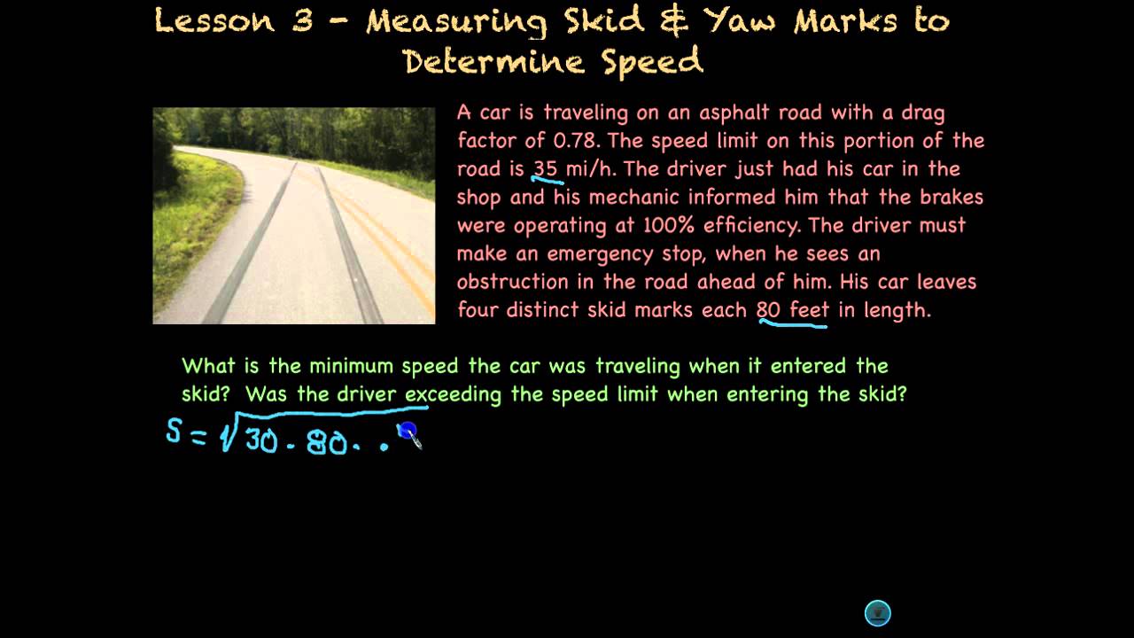 Lesson 3 - Measure Skid & Yaw Marks to Determine Speed