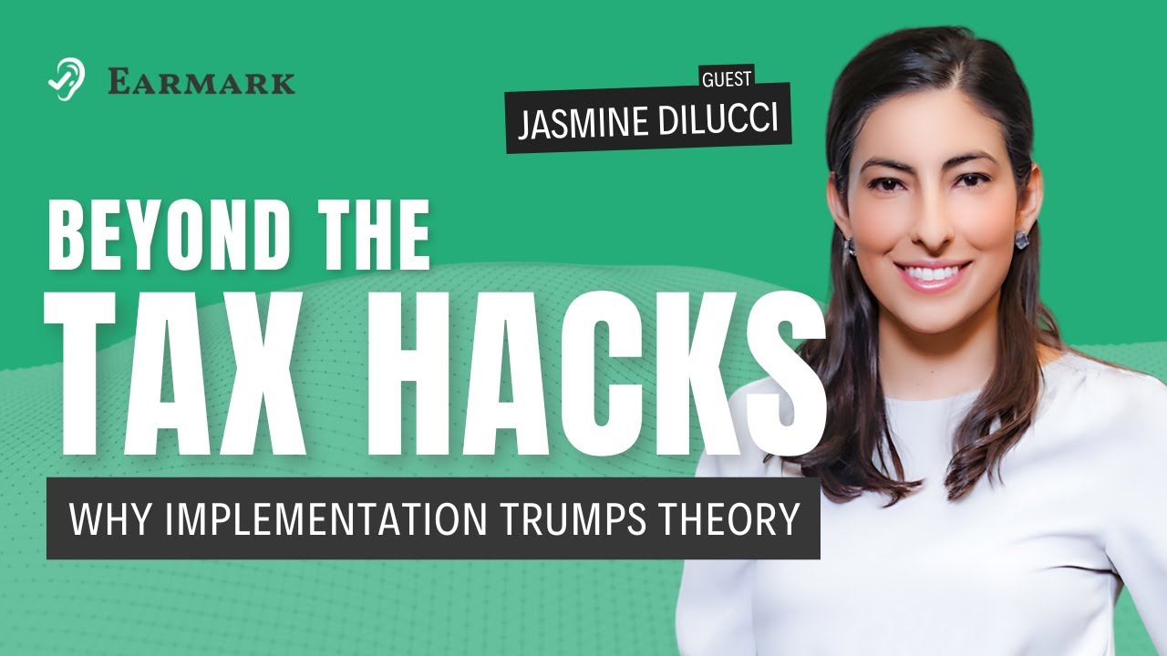85. Beyond the Tax Hacks: Why Implementation Trumps Theory with Jasmine DiLucci @taxleverage