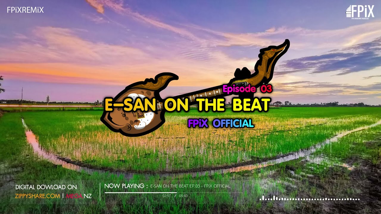 [#Beat] | E-SAN ON THE BEAT EP.03 - FPiX OFFICIAL