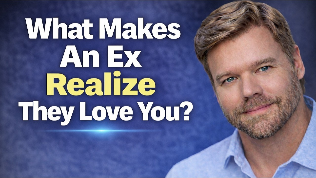 What Makes An Ex Realize They Love You?
