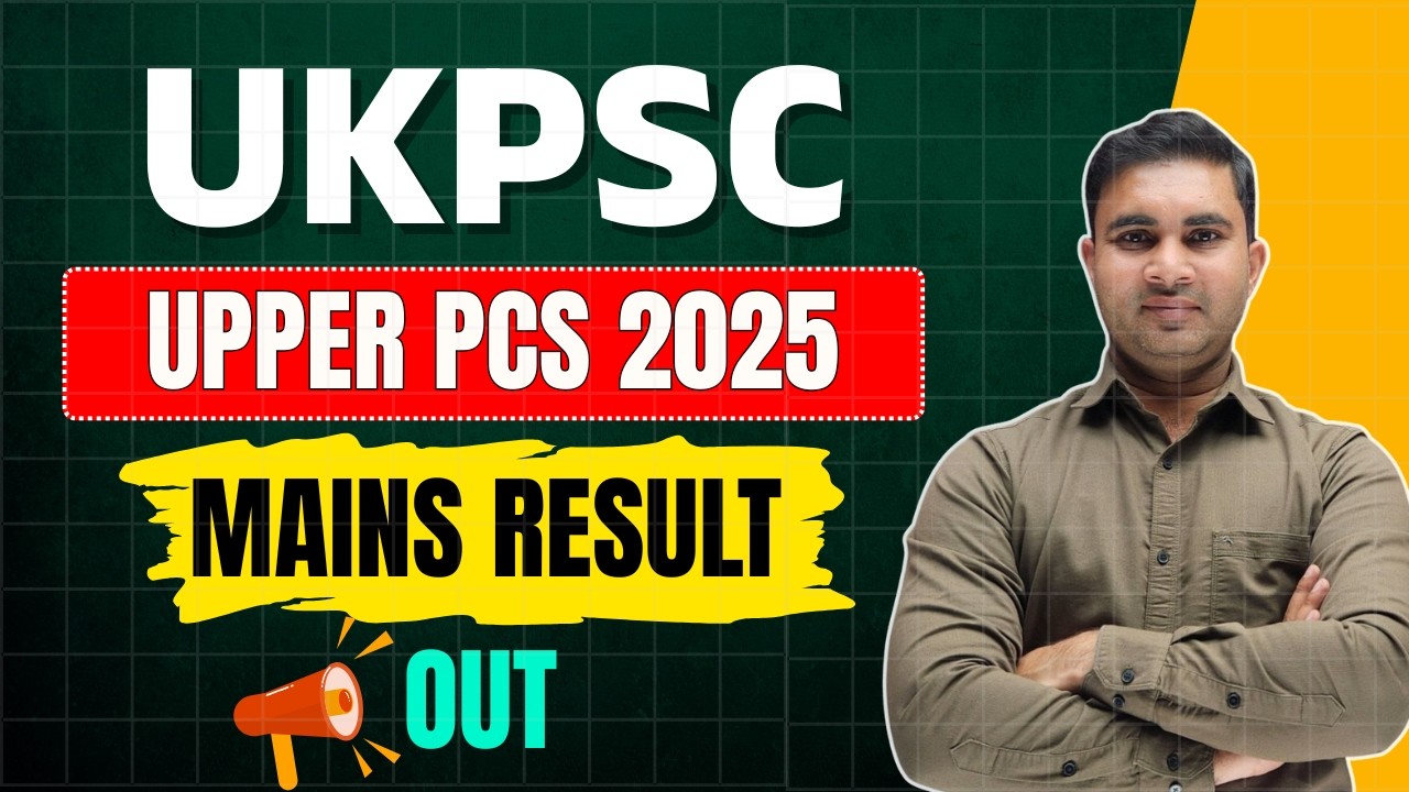 UKPSC Upper PCS 2024 Mains Result Out  | Cut Off & Merit List Full Details By kapil Sir | UKPSC