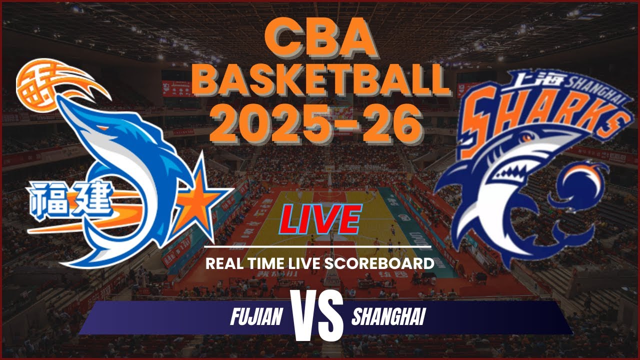 Fujian vs Shanghai Live Scores | 2025-26 CBA Basketball