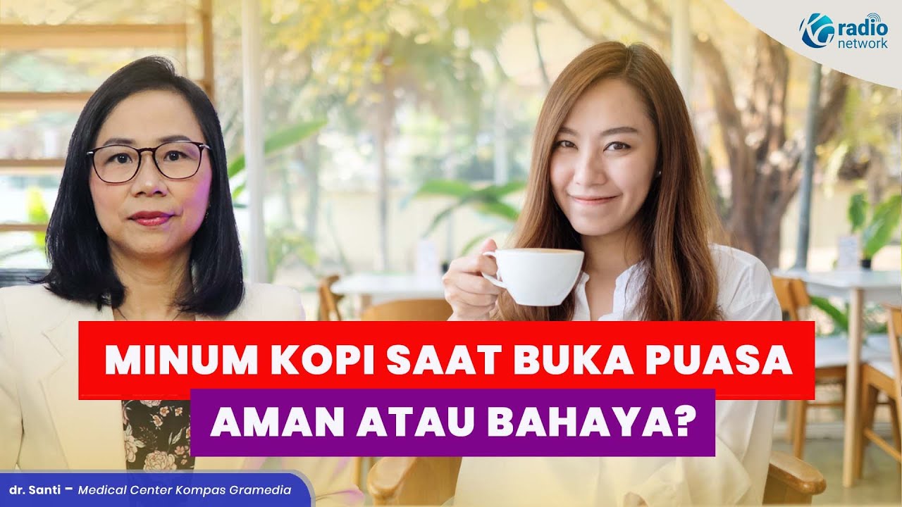 Pilihan Makanan & Minuman Aman hingga Bahaya Saat Buka Puasa