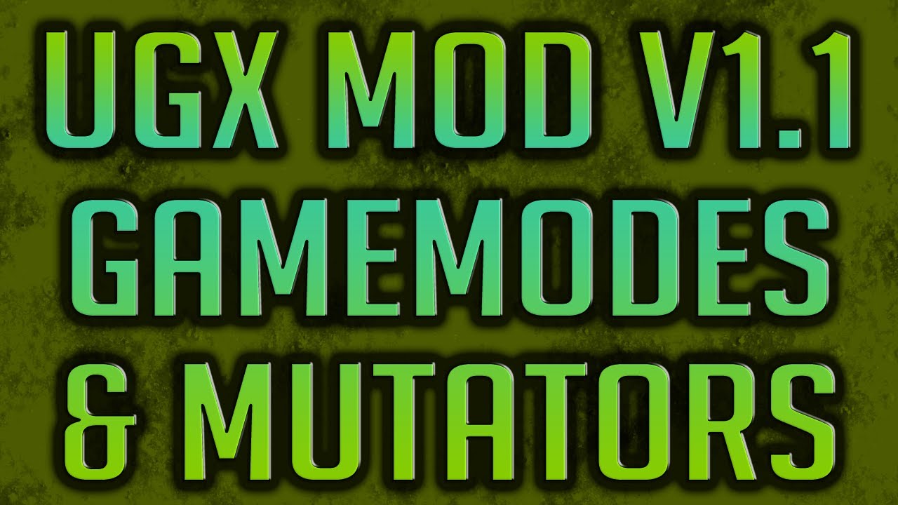 New Gamemode Selection & MUTATORS in UGX Mod v1.1!