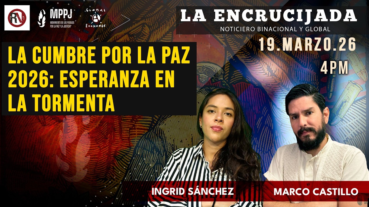 La Cumbre por La Paz 2026: esperanza en la tormenta - La Encrucijada: 2026