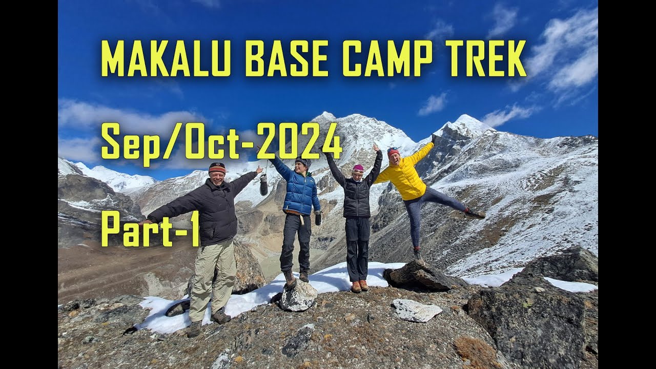 Makalu Base Camp Trek 2024