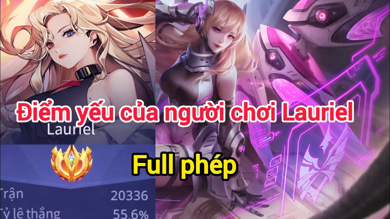 Điểm yếu của người chơi Lauriel full phép 