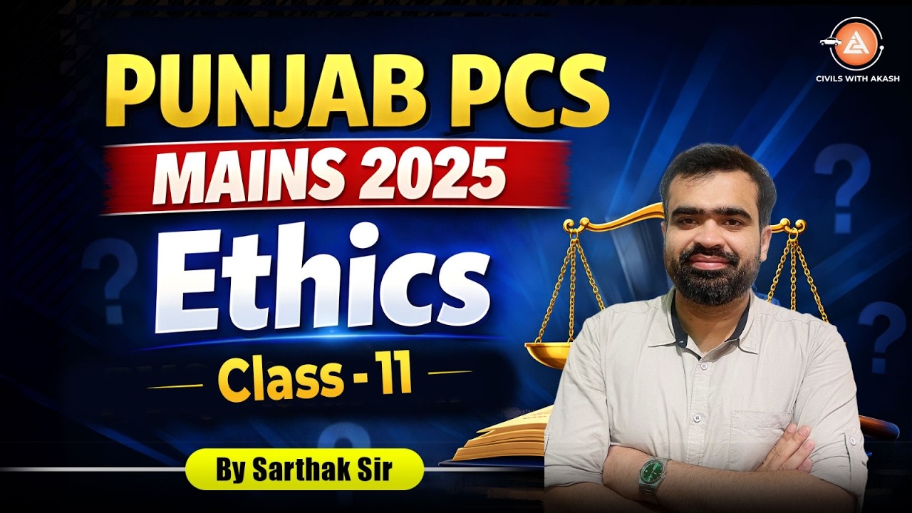 Punjab PCS Mains 2025 Ethics Deep Dive💡 Top Insights + Answer Strategy |Civils With Akash |L-11